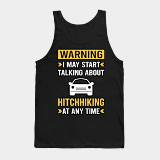 Warning Hitchhiking Hitchhiker Tank Top